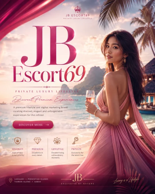 Discreet Luxury in Southern Malaysia: A Refined Guide to Johor Escort Experiences